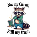Not My Circus Sticker