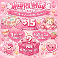 Who Doesn't Want and Needs Some Happy Mail?  - Monthly Sticker Subscription
