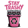 Stay Trashy Sticker